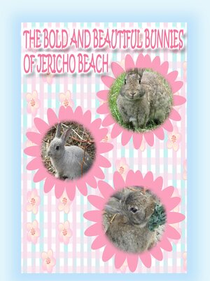 cover image of The Bold and Beautiful Bunnies of Jericho Beach